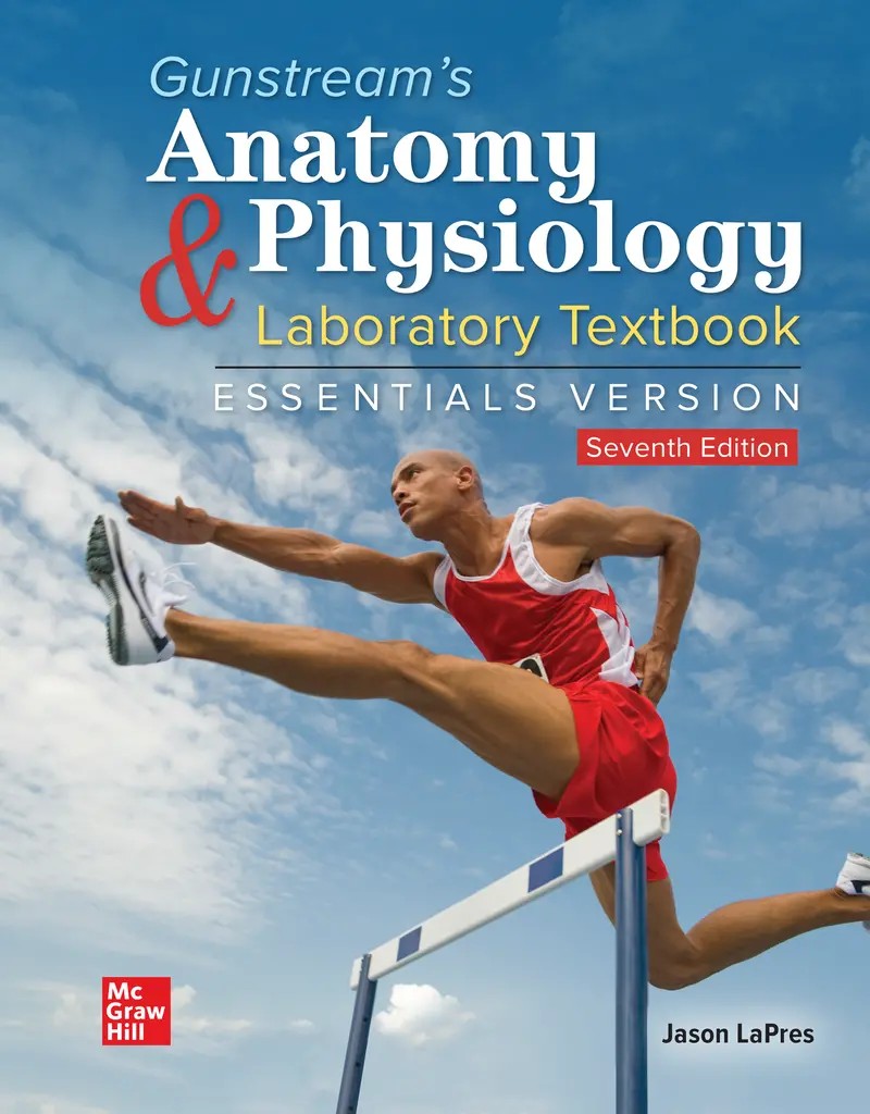Gunstream's Anatomy & Physiology Laboratory Textbook Essentials Version 7e LaPres Test Bank