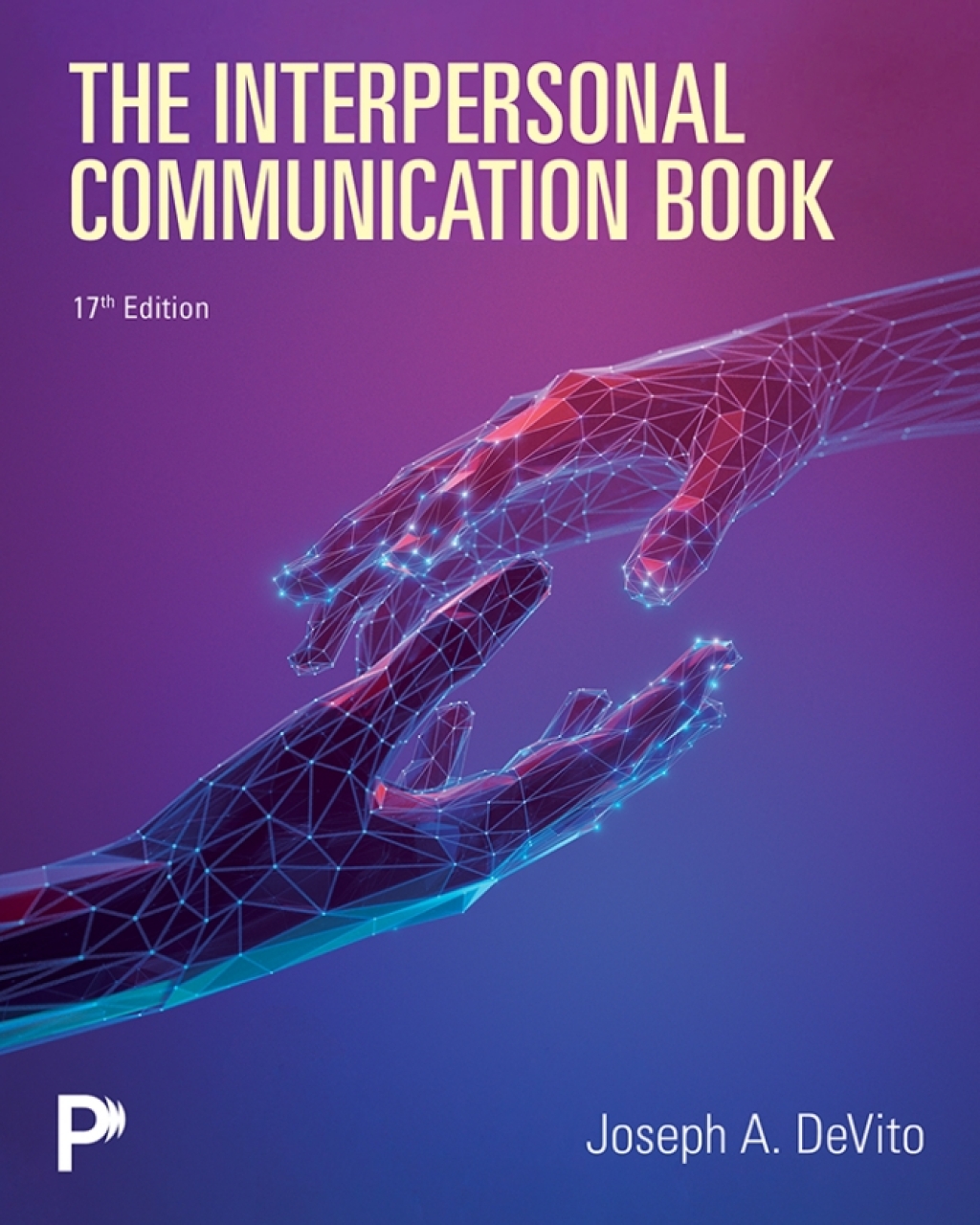The Interpersonal Communication Book 17e DeVito Test Bank