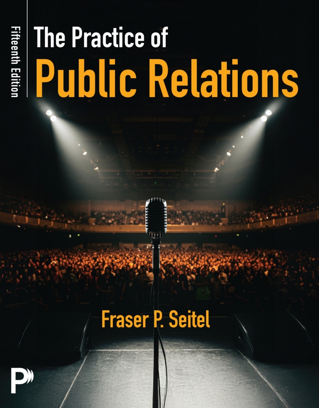 Practice of Public Relations 15e Seitel Test Bank