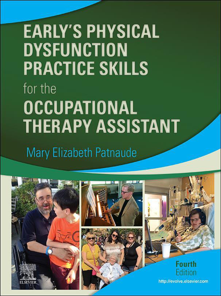 Early’s Physical Dysfunction Practice Skills for the Occupational Therapy Assistant 4e Patnaude Test Bank