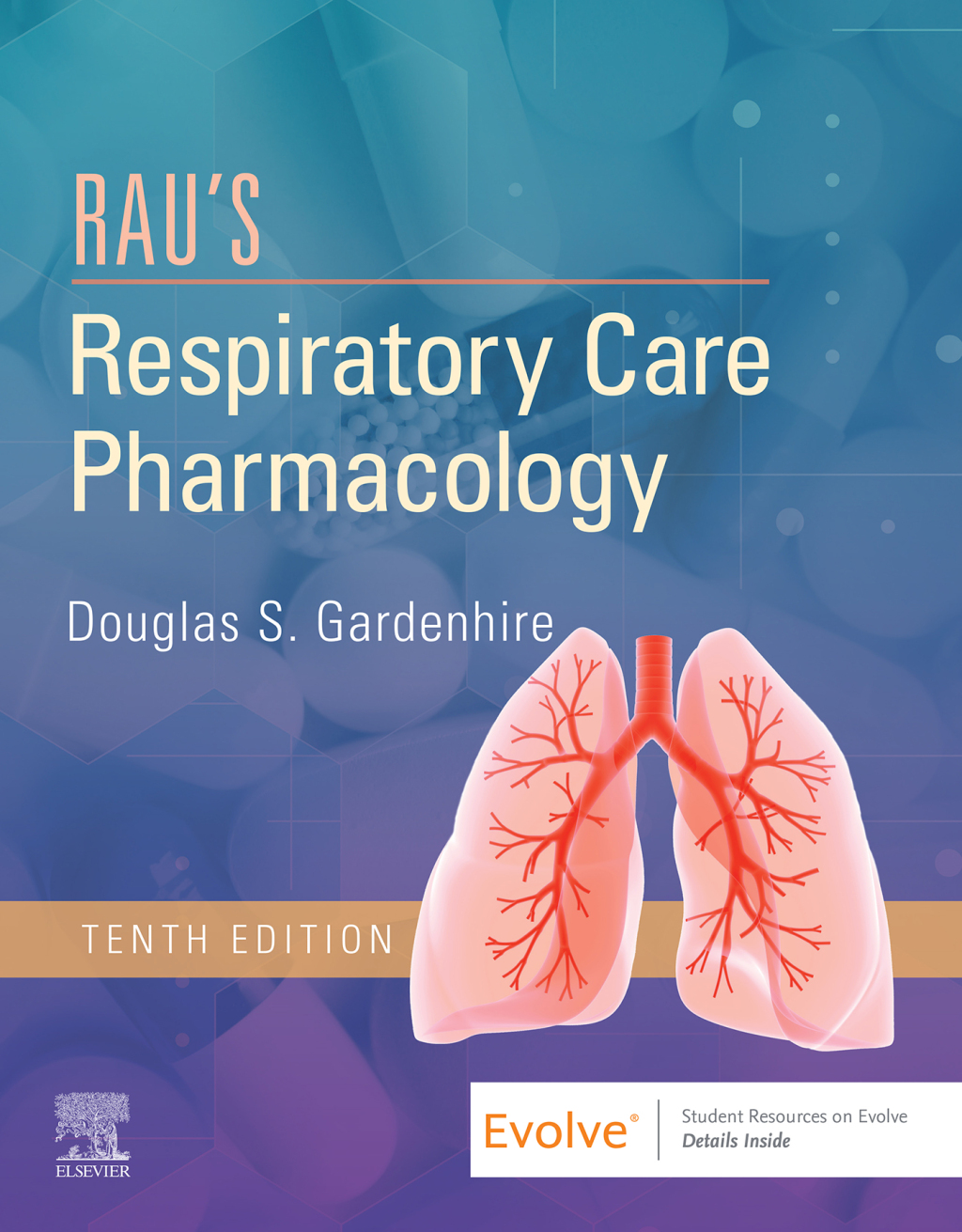 Rau's Respiratory Care Pharmacology 10e Gardenhire Test Bank