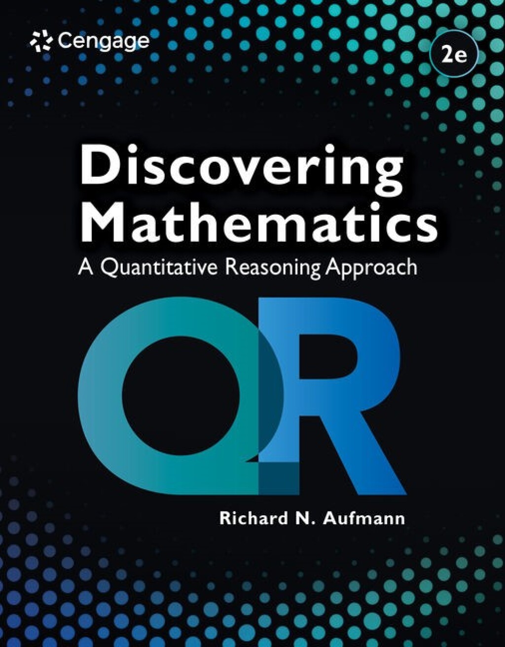 Discovering Mathematics: A Quantitative Reasoning Approach 2e Aufmann Solutions Manual