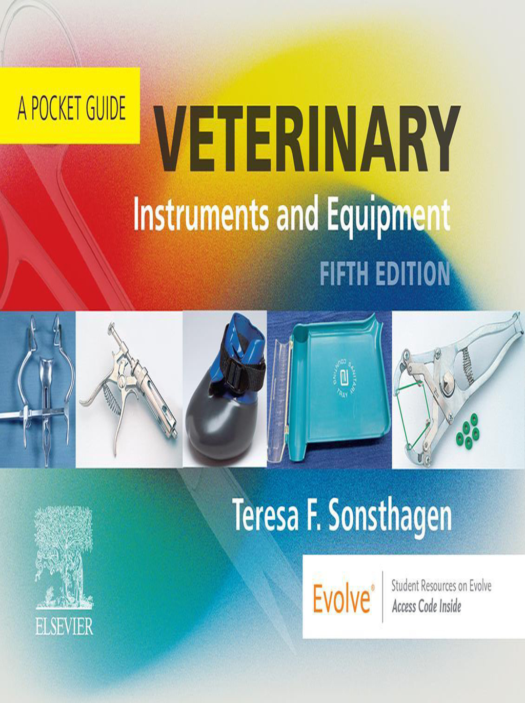 Veterinary Instruments and Equipment 5e Sonsthagen Test Bank