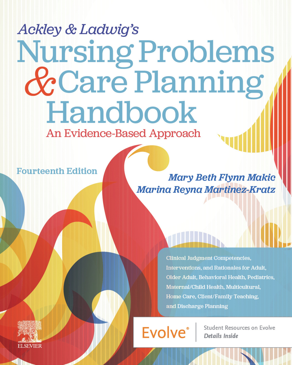 Ackley & Ladwig's Nursing Problems & Care Planning Handbook An Evidence: Based Approach 14e Makic Test Bank