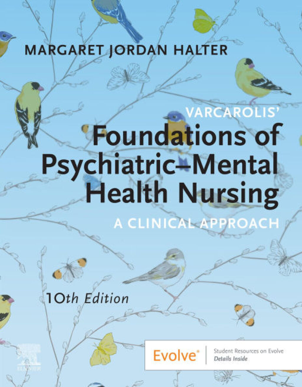 Varcarolis' Foundations of Psychiatric: Mental Health Nursing 10e Halter Test Bank