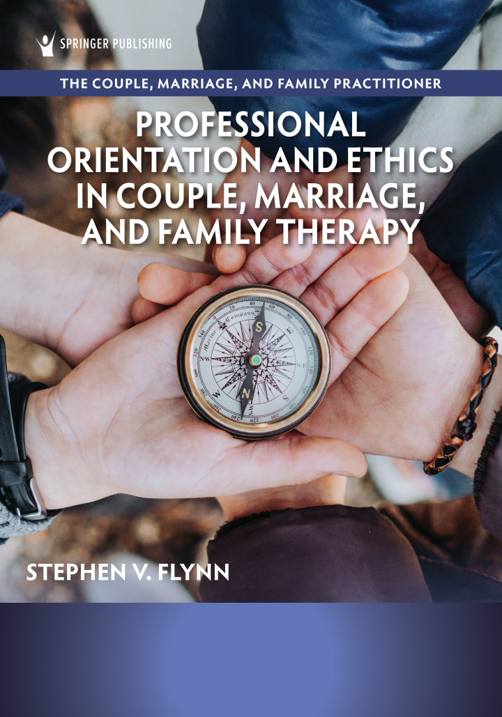 Professional Orientation and Ethics in Couple Marriage and Family Therapy 1e Flynn Test Bank