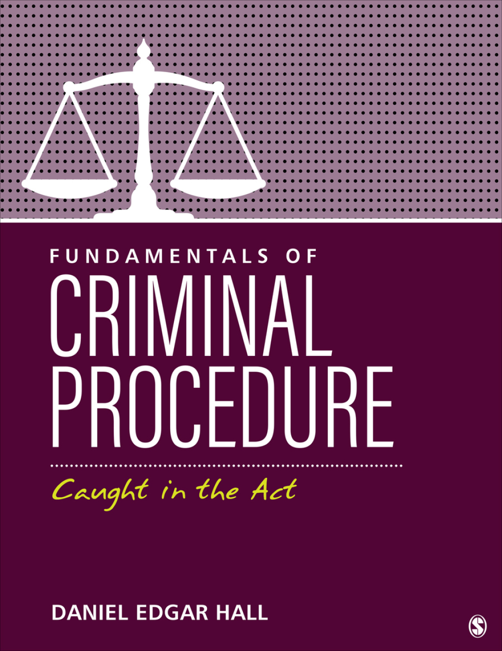 Fundamentals of Criminal Procedure 1e Hall Test Bank