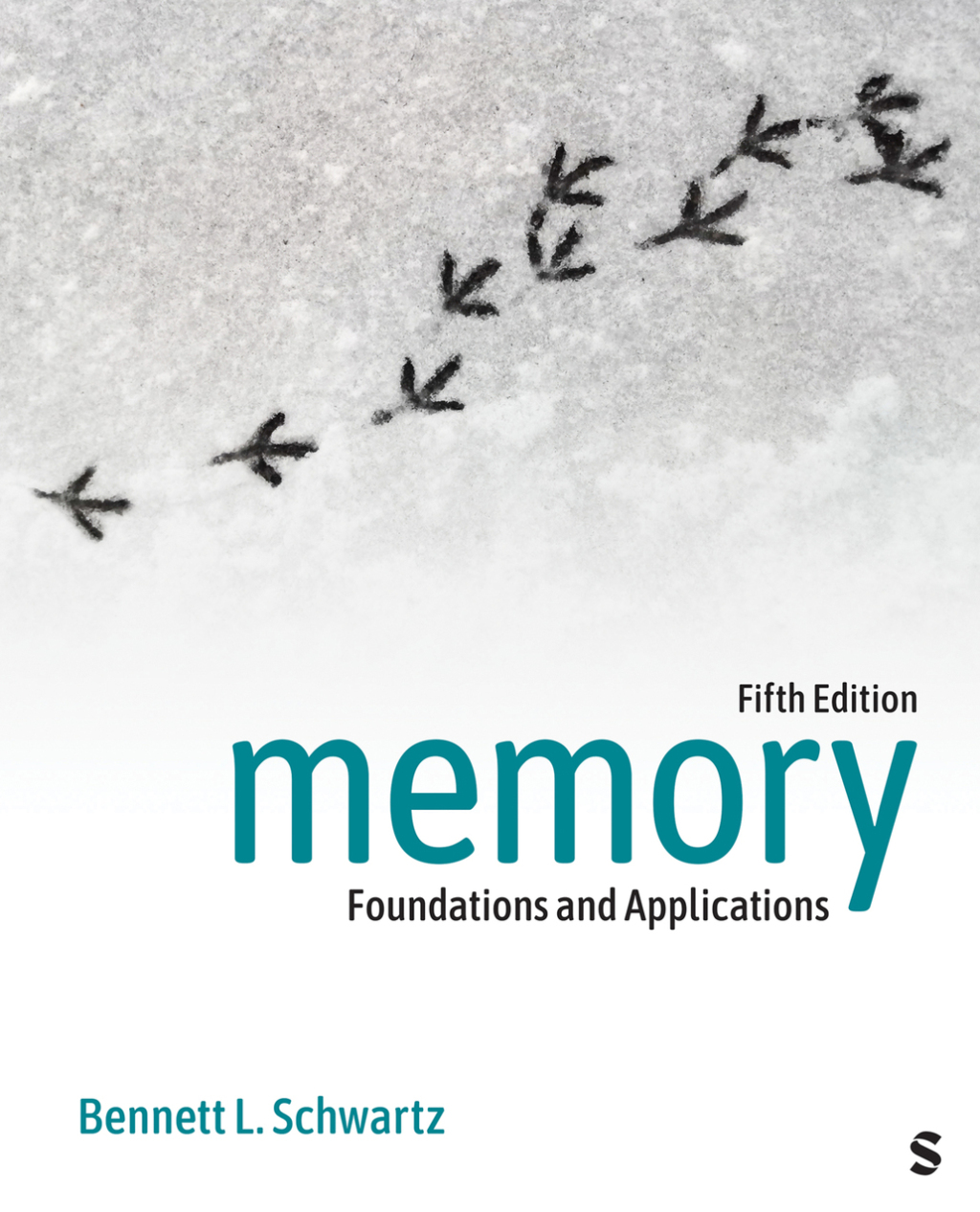 Memory: Foundations and Applications 5e Schwartz Test Bank
