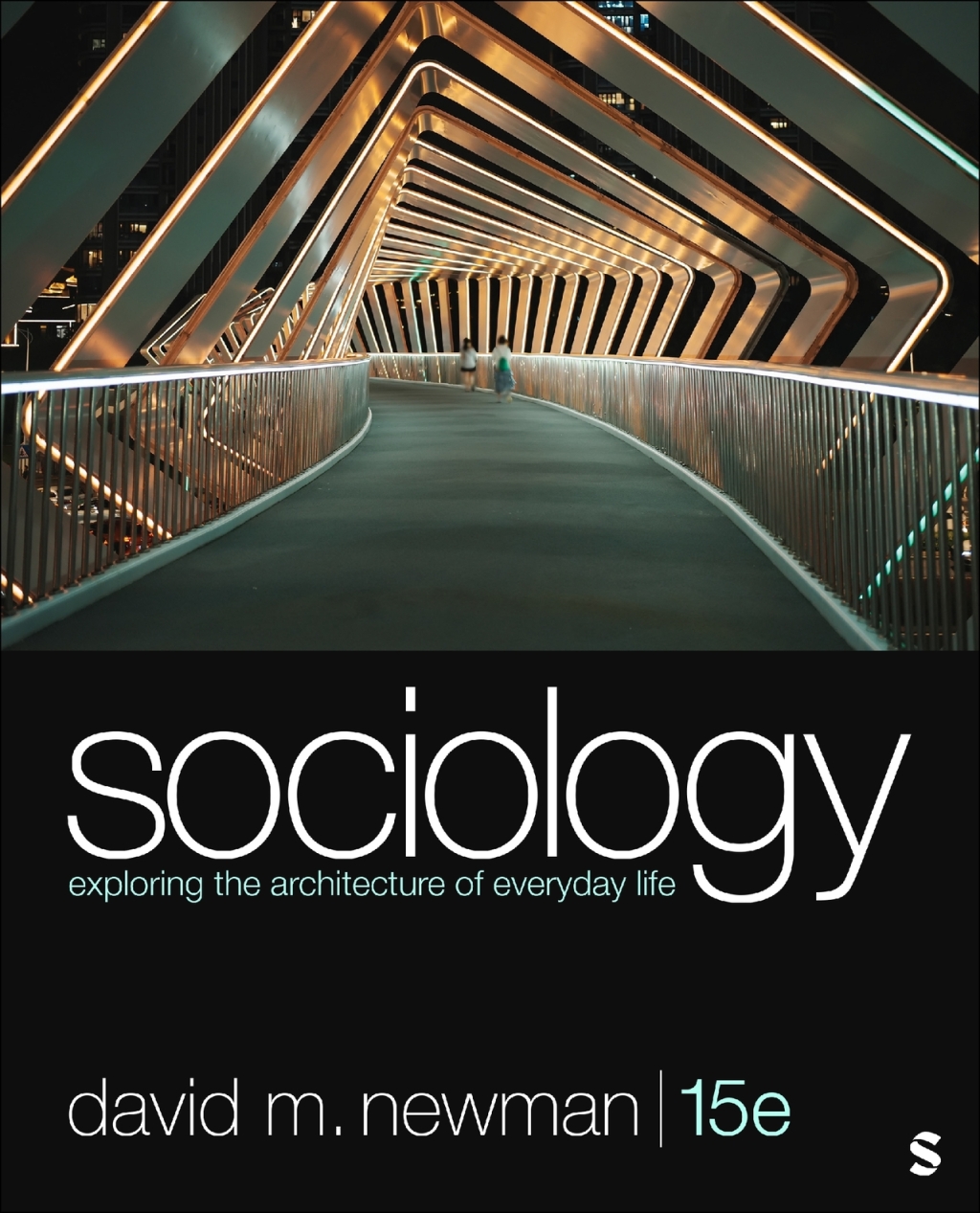 Sociology Exploring the Architecture of Everyday Life 15e Newman Test Bank
