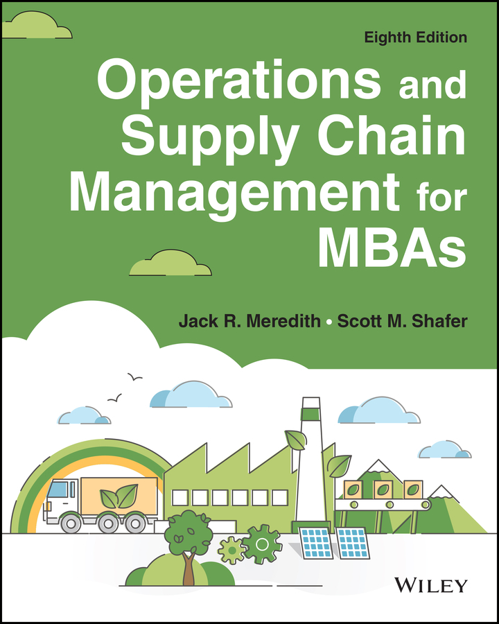 Operations and Supply Chain Management for MBAs 8e Meredith Solutions Manual