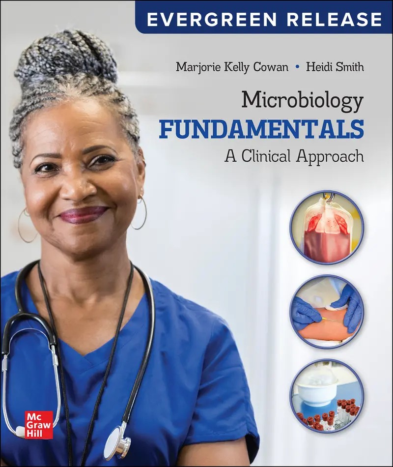 Microbiology Fundamentals: A Clinical Approach 2024 Release 1e Cowan Test Bank