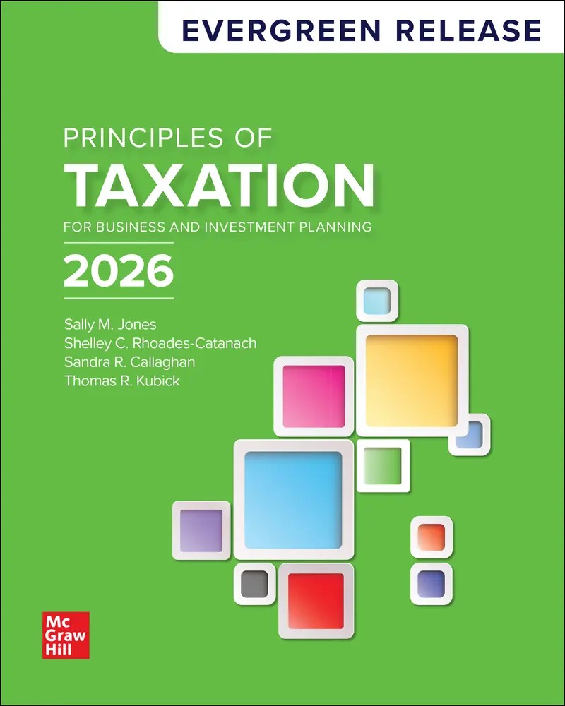 Principles of Taxation for Business and Investment Planning 2026 Release 1e Jones Test Bank