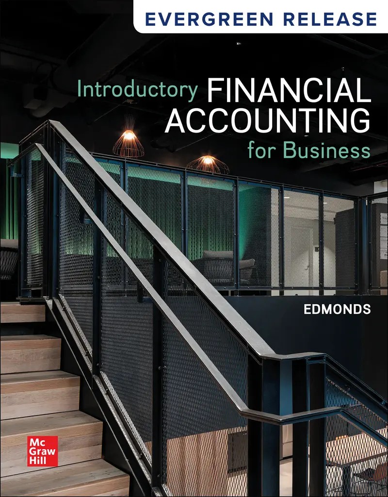 Introductory Financial Accounting for Business 2024 Release 1e Edmonds Solutions Manual