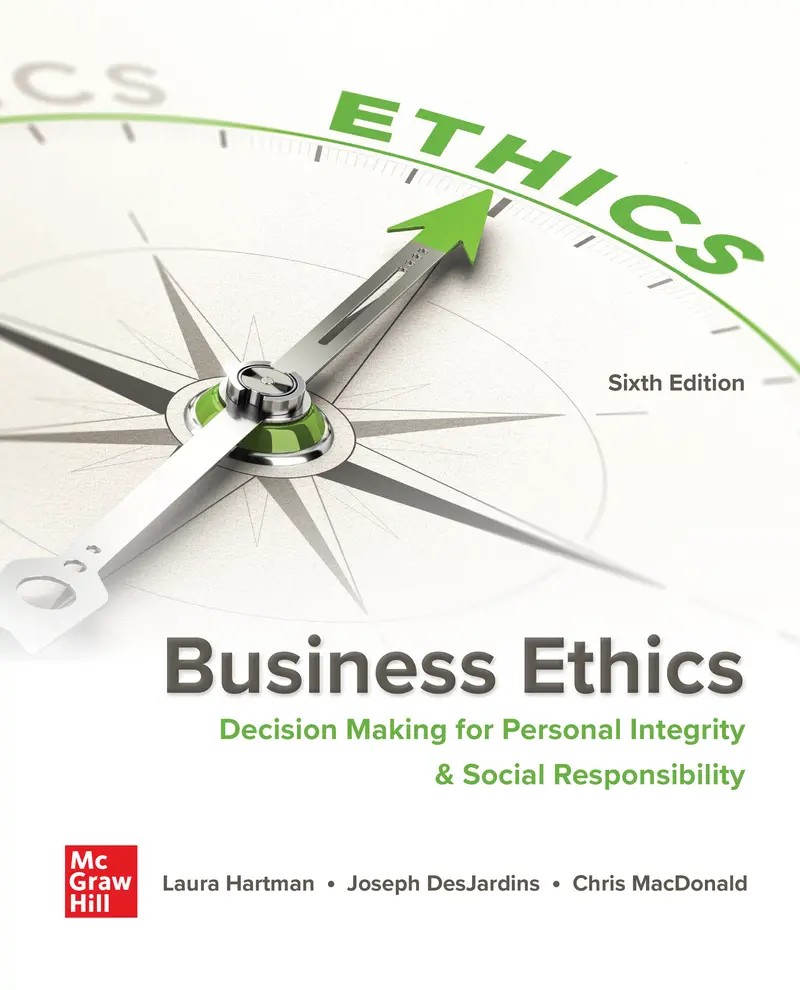 Business Ethics: Decision Making for Personal Integrity & Social Responsibility 6e Hartman Test Bank