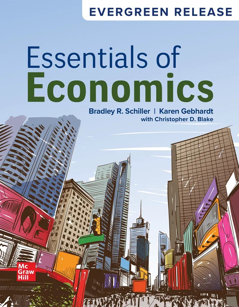 Essentials of Economics 2025 Release 1e Schiller Solutions Manual