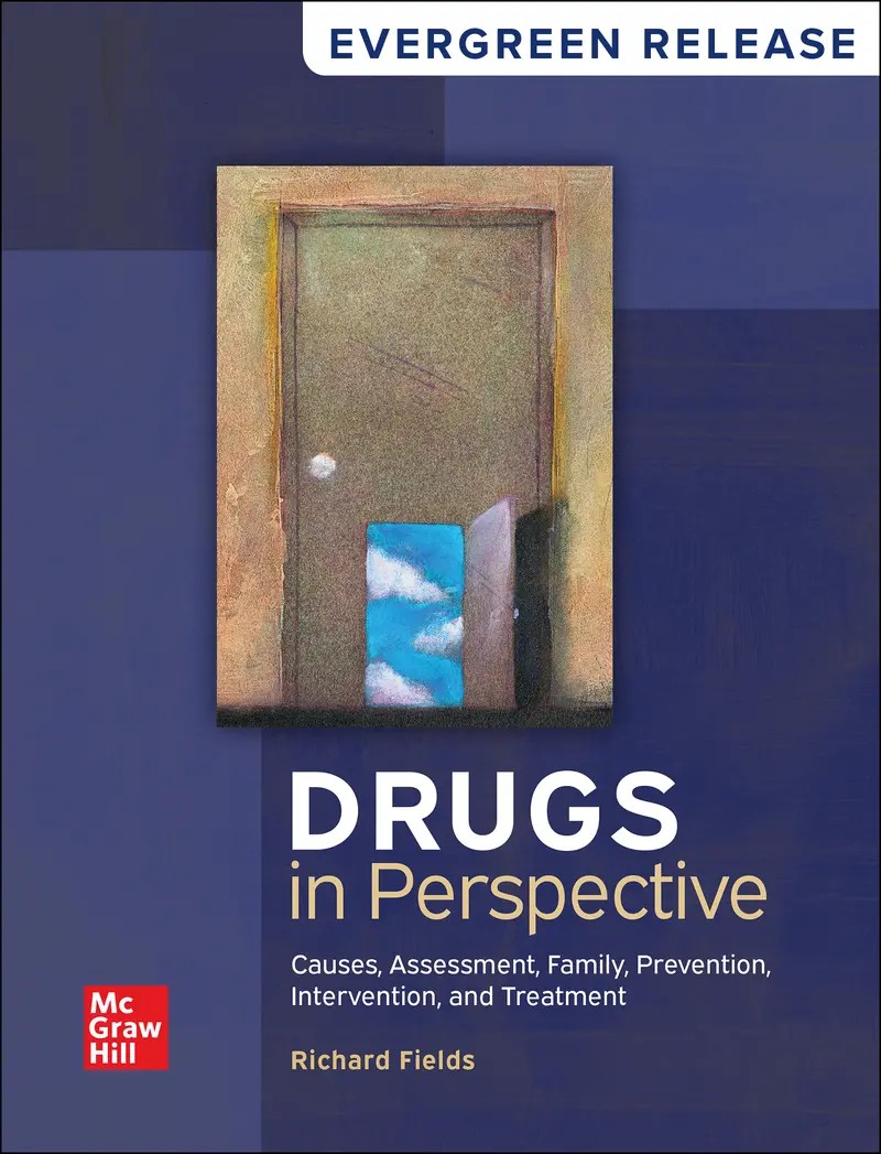 Drugs in Perspective: Causes Assessment Family Prevention Intervention and Treatment 2024 Release 1e Fields Test Bank