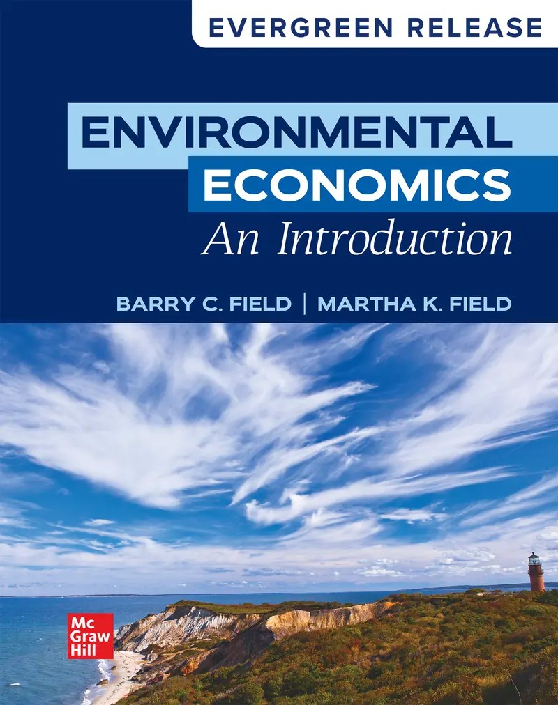 Environmental Economics: An Introduction 2024 Release 1e Field Test Bank