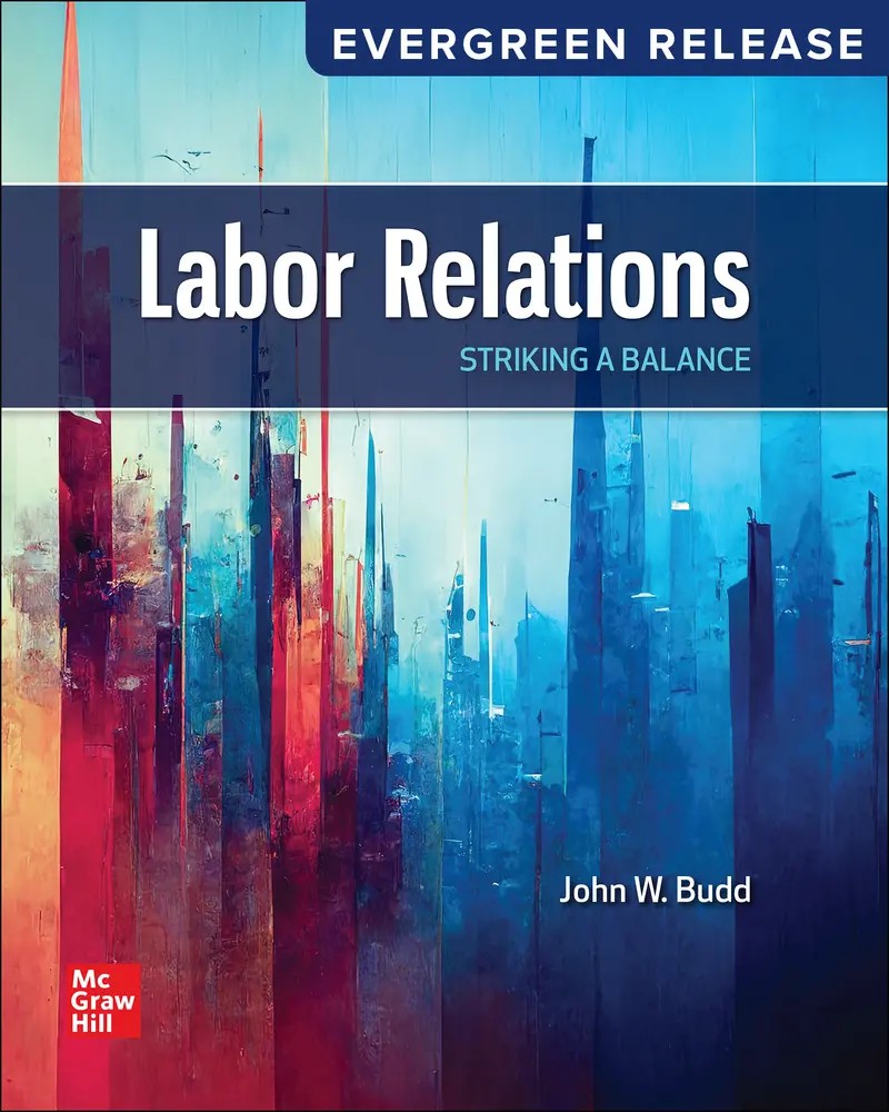Labor Relations: Striking a Balance 2025 Release 1e Budd Test Bank