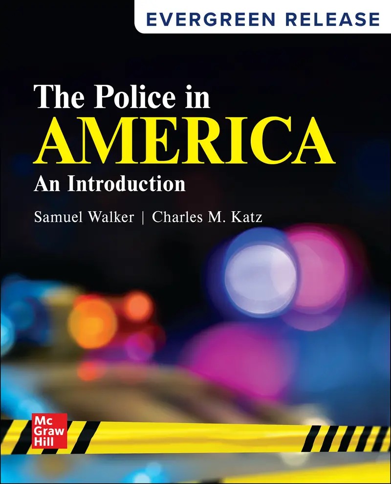 The Police in America: An Introduction 2025 Release 1e Walker Test Bank