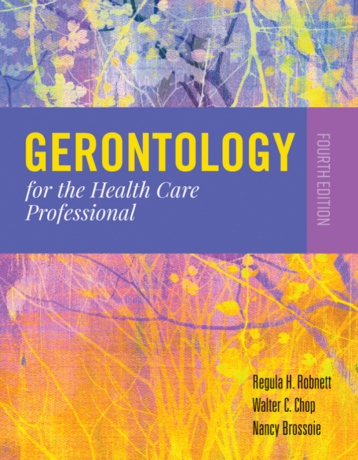 Gerontology for the Health Care Professional 4e Robnett Test Bank