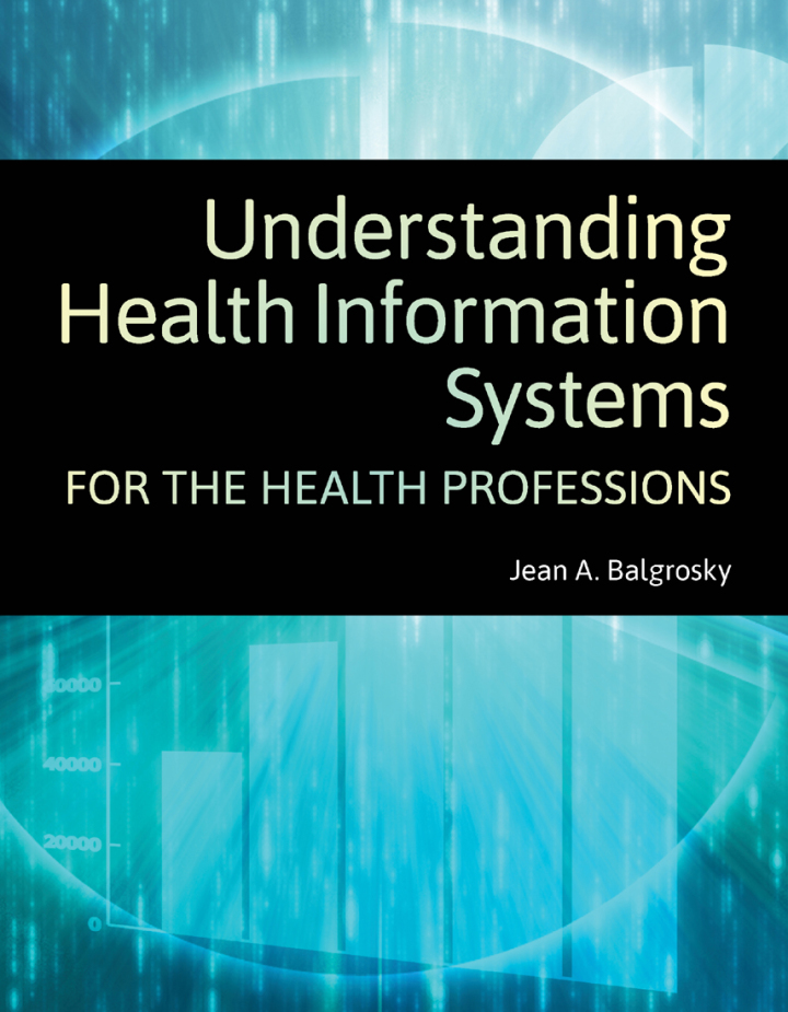 Understanding Health Information Systems 1e Balgrosky Test Bank