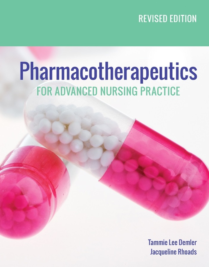Pharmacotherapeutics for Advanced Nursing Practice Revised Edition 1e Demler Test Bank