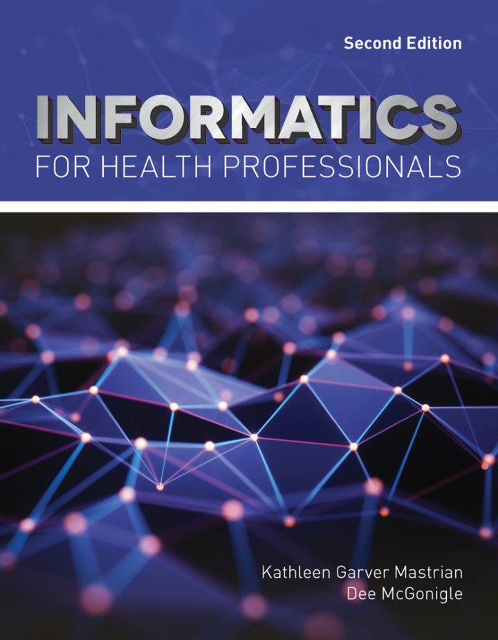 Informatics for Health Professionals 2e Mastrian Test Bank