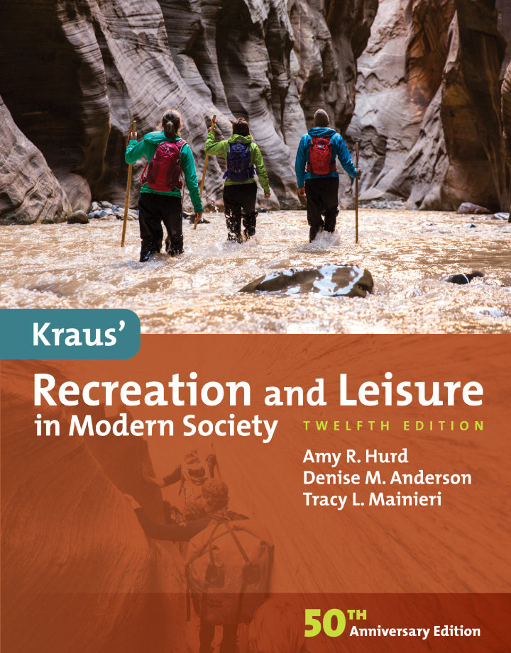 Kraus' Recreation and Leisure in Modern Society 12e Hurd Test Bank