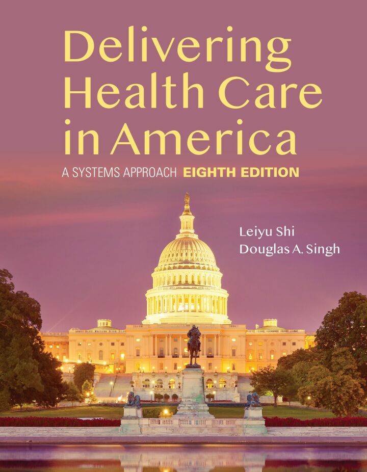 Delivering Health Care in America 8e Shi Test Bank