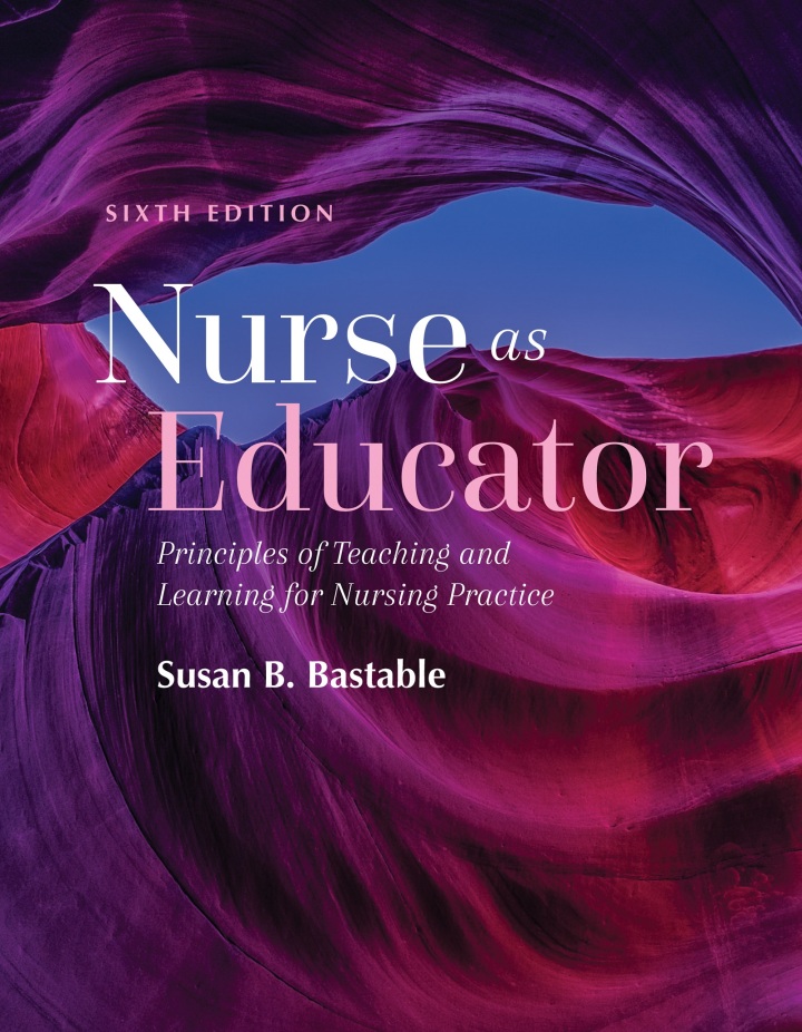 Nurse as Educator 6e Bastable Test Bank