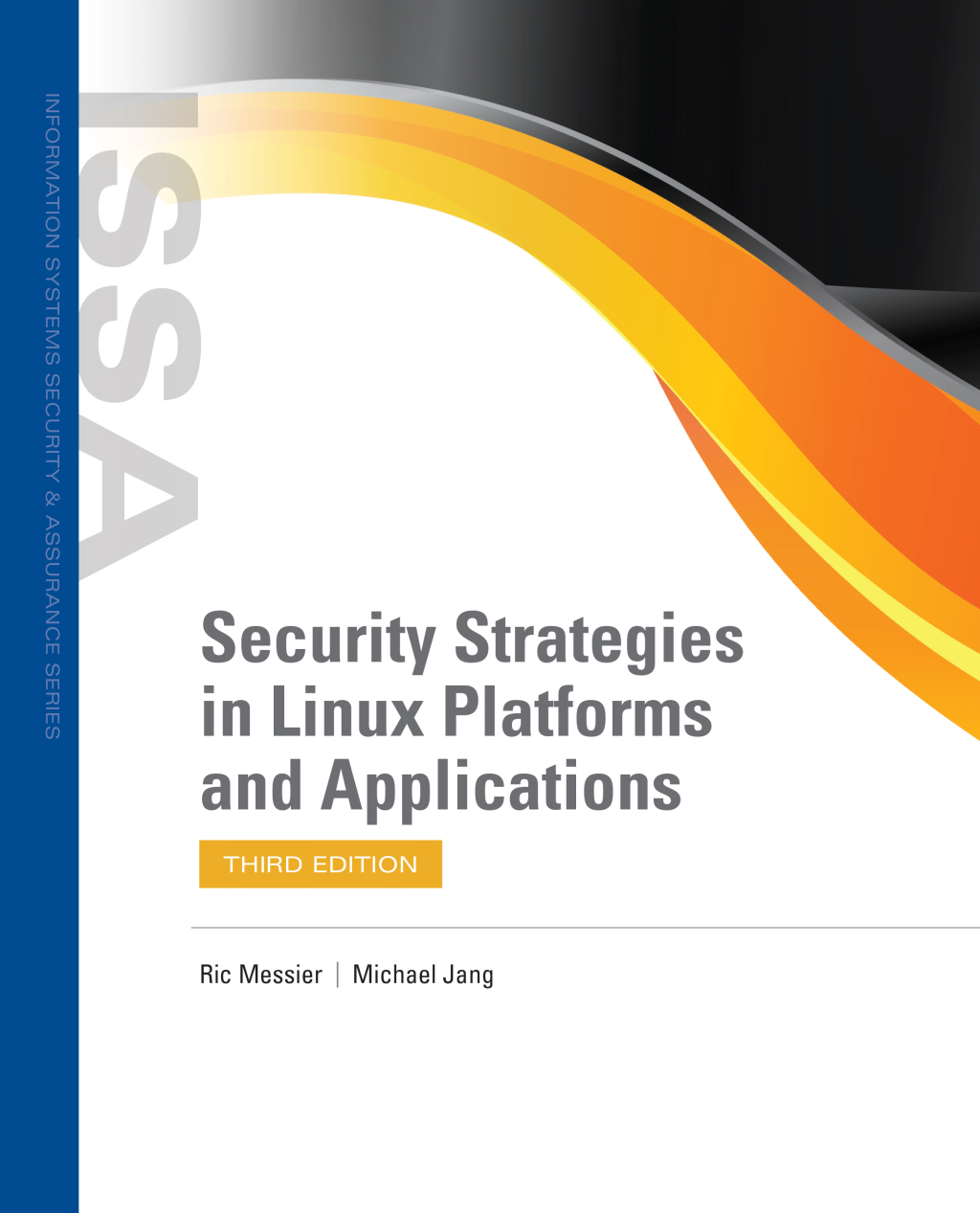 Security Strategies in Linux Platforms and Applications 3e Messier Test Bank