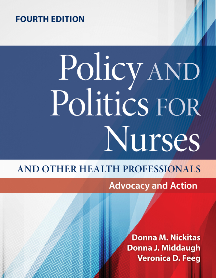 Policy and Politics for Nurses 4e Nickitas Test Bank