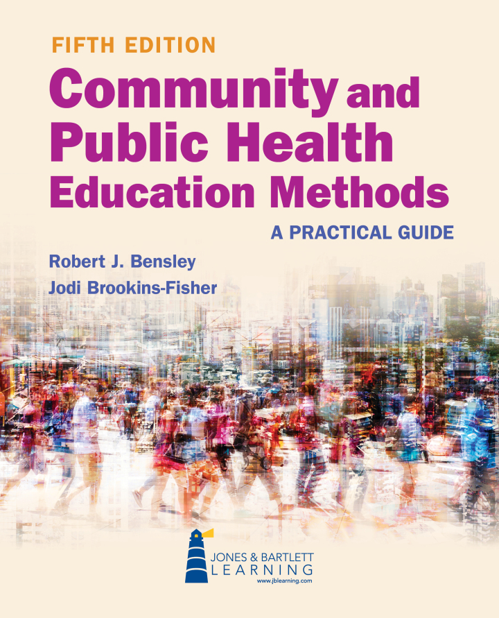 Community and Public Health Education Methods 5e Bensley Test Bank