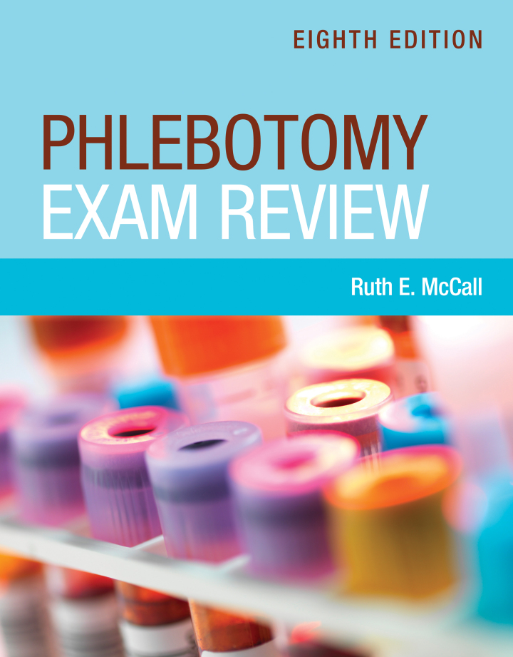 Phlebotomy Exam Review 8e McCall Test Bank