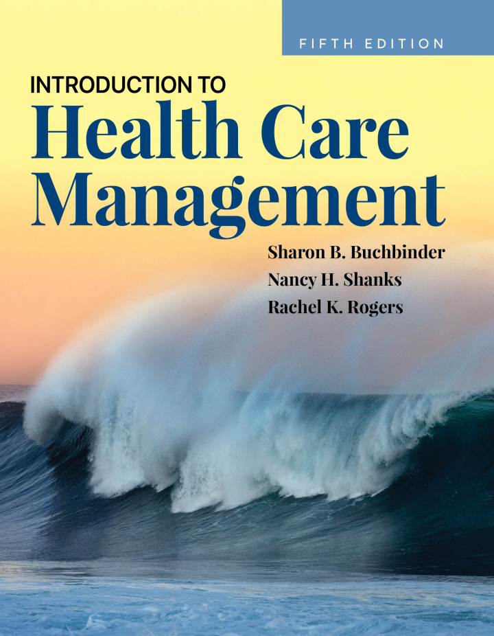 Introduction to Health Care Management 5e Buchbinder Test Bank