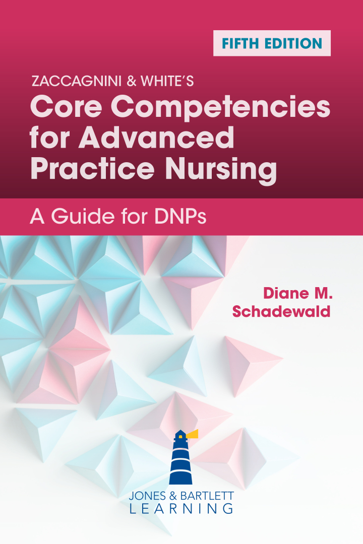Zaccagnini & White's Core Competencies for Advanced Practice Nursing 5e Schadewald Test Bank