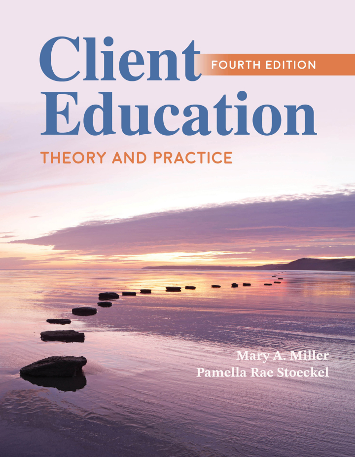 Client Education Theory and Practice 4e Miller Test Bank