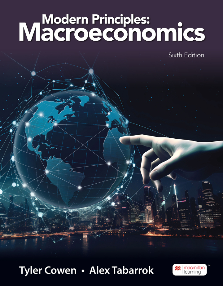 Modern Principles: Macroeconomics 6e Cowen Test Bank