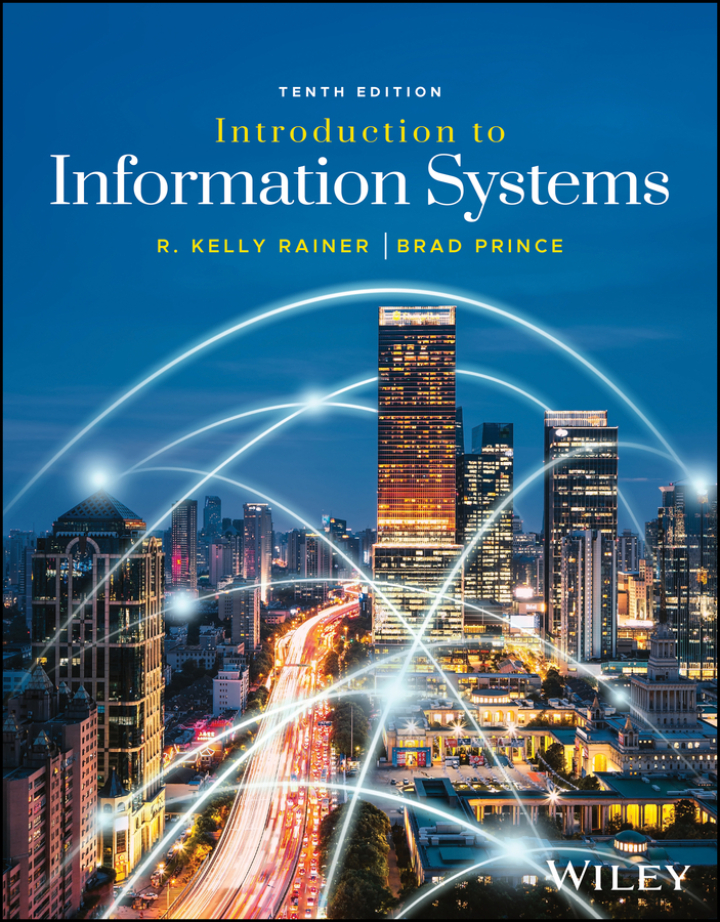 Introduction to Information Systems 10e Rainer Test Bank