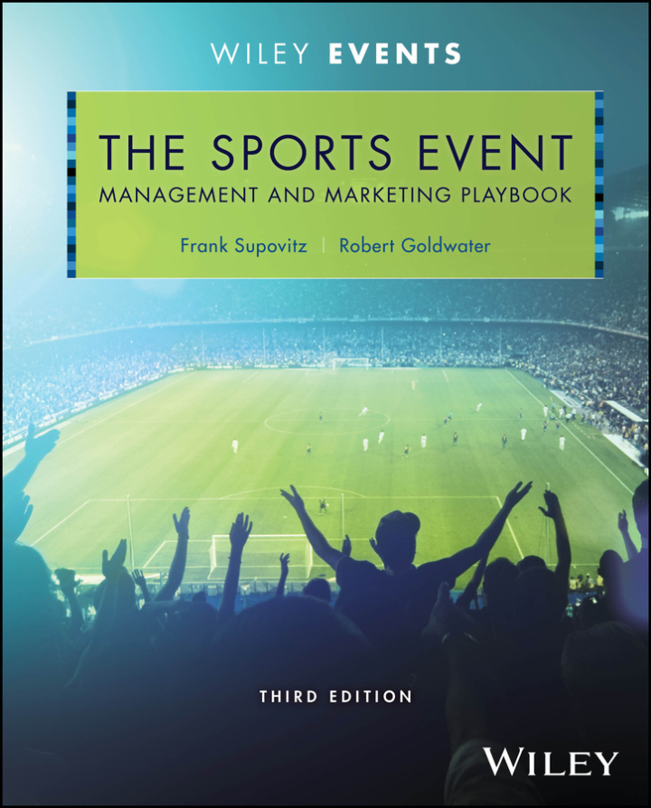 Sports Event Management and Marketing Playbook 3e Supovitz Test Bank