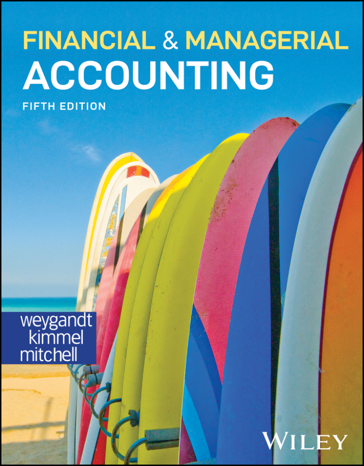 Financial and Managerial Accounting 5e Weygandt Solutions Manual