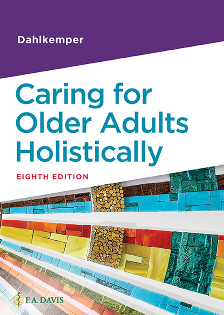 Caring for Older Adults Holistically 8e Dahlkemper Test Bank