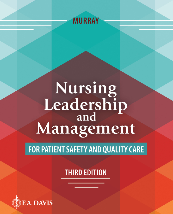 Nursing Leadership and Management for Patient Safety and Quality Care 3e Murray Test Bank
