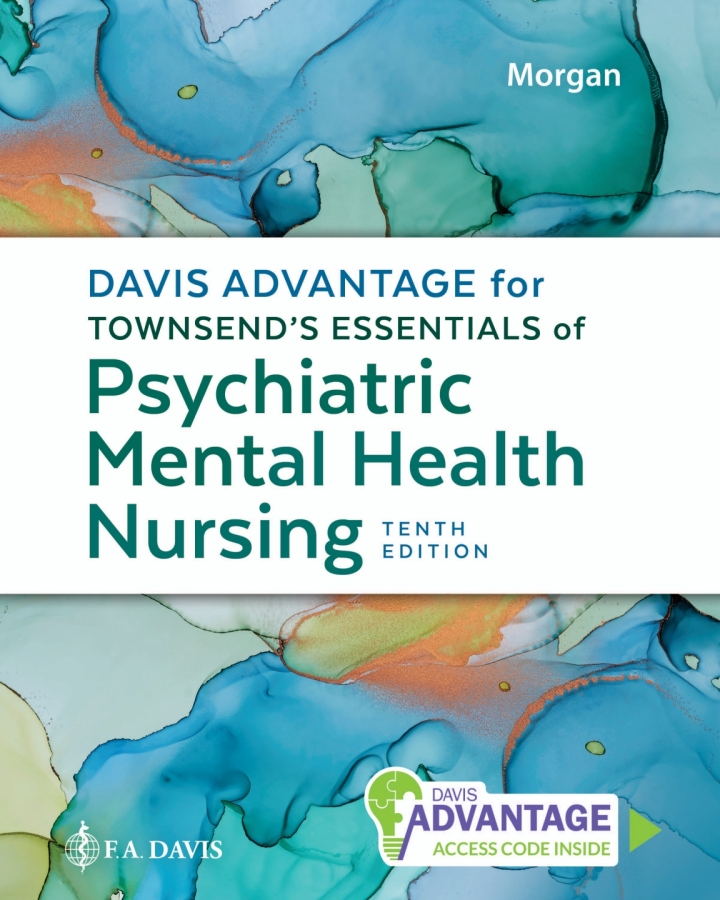 Davis Advantage for Townsend's Essentials of Psychiatric Mental Health Nursing 10e Morgan Test Bank