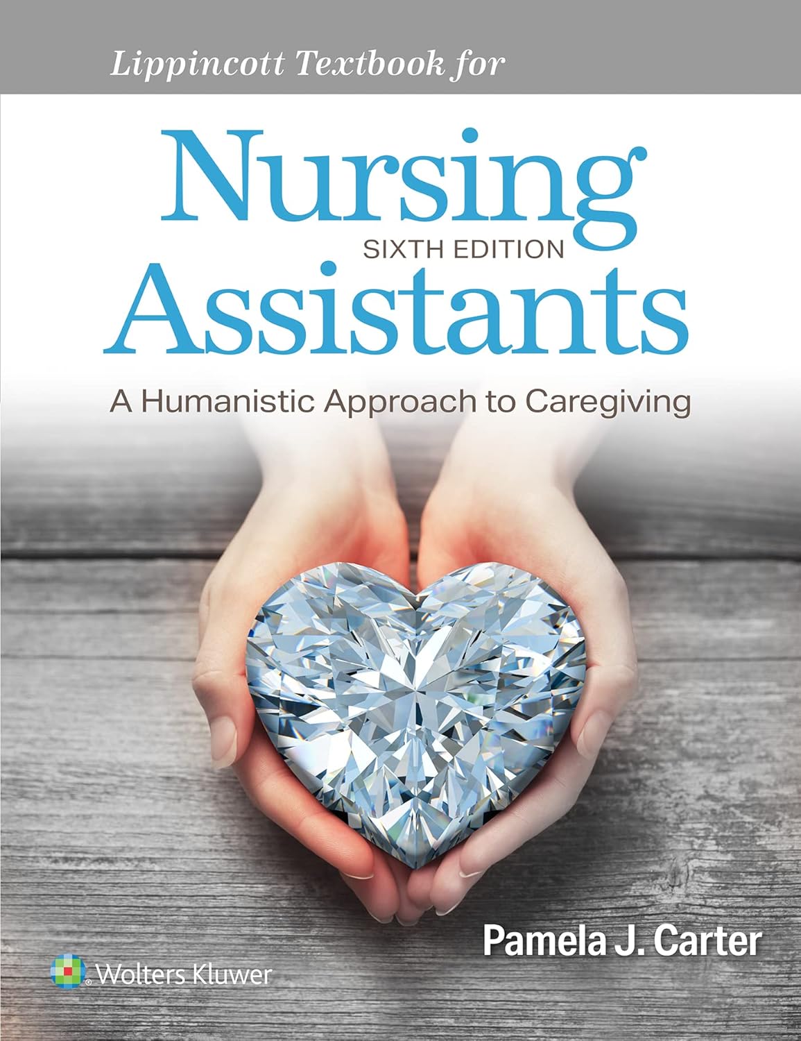 Lippincott Textbook for Nursing Assistants 6e Carter Test Bank