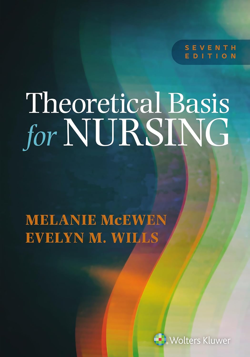 Theoretical Basis for Nursing 7e McEwen Test Bank