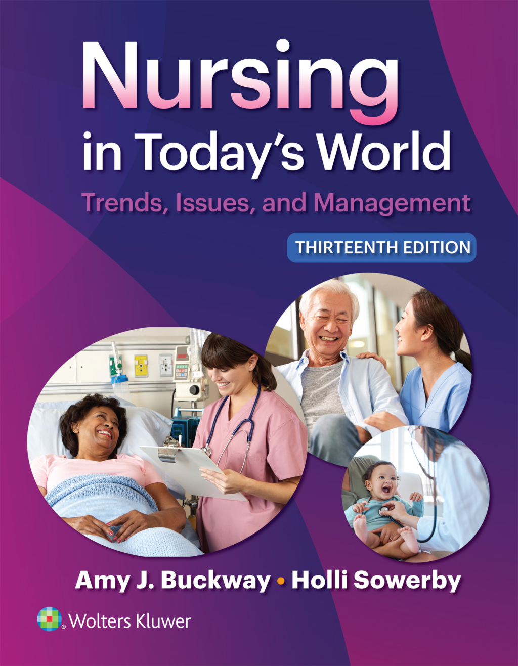 Nursing in Today's World 13e Buckway Test Bank