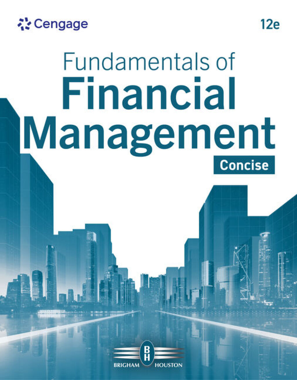 Fundamentals of Financial Management: Concise 12e Brigham Test Bank